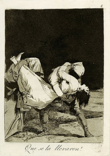 Que se la llevaron!, Francisco de Goya y Lucientes 