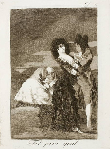 Tal para qual , Francisco de Goya y Lucientes 