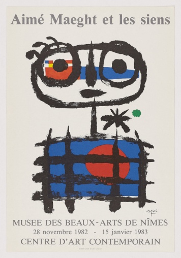 Aimé Maeght et les siens. Musee des Beaux- Arts de Nîmes. Centre d´Art Contemporain, Joan Miró
