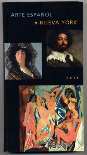 Arte español en Nueva York. Guía, Ediciones el Viso