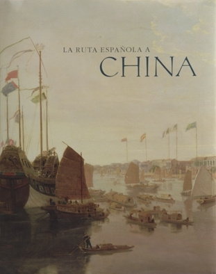 La ruta española a China., Ediciones el Viso