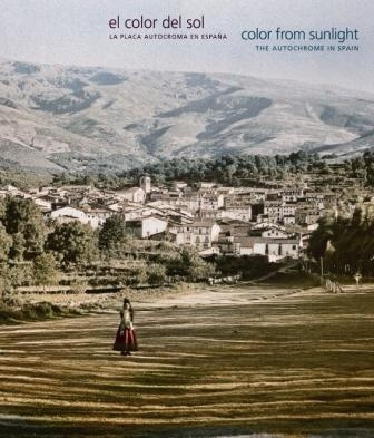 El color del sol. La placa autocroma, primera fotografía en colores, Ediciones el Viso